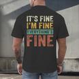 It's Fine I'm Fine Everything Is Fine Meme Introvert Sarcasm Men's Back Print T-Shirt It's Fine I'm Fine Everything Is Fine Meme Introvert Sarcasm Men's Back Print T-Shirt