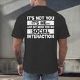 Its Not You Its Me And My Need For No Social Introvert Men's Back Print T-Shirt Its Not You Its Me And My Need For No Social Introvert Men's Back Print T-Shirt