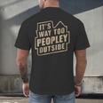 It's Way Too Peopley Outside Introvert Sarcastic Humor Men's Back Print T-Shirt It's Way Too Peopley Outside Introvert Sarcastic Humor Men's Back Print T-Shirt