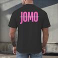JOMO Joy Of Missing Out For The Introvert Men's Back Print T-Shirt JOMO Joy Of Missing Out For The Introvert Men's Back Print T-Shirt