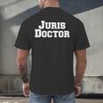 Juris Doctor Shirt -Juris Doctor Law School Graduation Shirt Men's Back Print T-Shirt