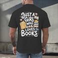 Just a Girl Who Loves Books Bookish Readers Book Lover Girls Men's Back Print T-Shirt