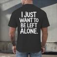 I Just Want To Be Left Alone Antisocial Introvert Peace Men's Back Print T-Shirt