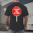 Loner Antisocial Introvert Stop Sign Says Leave Me Alone Men's Back Print T-Shirt