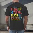 I Love You All Class Dismissed Teacher School Graduation Men Women Girls Kids Men's Back Print T-Shirt