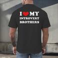 I Love My Introvert Brothers I Heart My Introvert Brothers Men's Back Print T-Shirt I Love My Introvert Brothers I Heart My Introvert Brothers Men's Back Print T-Shirt