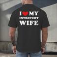 I Love My Introvert Wife I Heart My Introvert Wife Men's Back Print T-Shirt