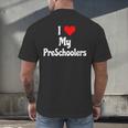 I Love My PreSchool Students Teachers Educators Graduation Men's Back Print T-Shirt