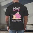 Low Social Battery Cute Snail With House Introvert Cozy Home Men's Back Print T-Shirt Low Social Battery Cute Snail With House Introvert Cozy Home Men's Back Print T-Shirt