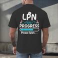 LPN In Progress Loading Future Nurse Graduation Lover Men's Back Print T-Shirt