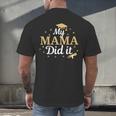 My Mama Did It Proud Class Senior Graduate Graduation Men's Back Print T-Shirt