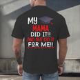 My MAMA Did It And She Did It For Me Graduation Nurse Men's Back Print T-Shirt