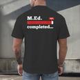 Master Of Education Completed Teacher Master Graduation For Men Women Men's Back Print T-Shirt