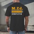 Master Graduation Completed Master Of Education Teacher Men Women Men's Back Print T-Shirt