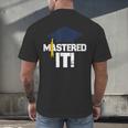 Mastered ItShirt Graduation Men Graduate Men's Back Print T-Shirt