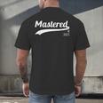 Master's Degree Mastered It 2021 Graduation Men's Back Print T-Shirt