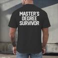 MASTER'S DEGREE SURVIVOR Graduation Grad College Men's Back Print T-Shirt