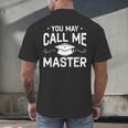 You May Call Me Master Masters Degree Graduation Men's Back Print T-Shirt
