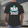 MBA Class Of 2019 Graduate Business School Graduation Men's Back Print T-Shirt