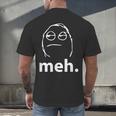 Meh Shirt Teacher Idea College Geek Graduation Tshirt Men's Back Print T-Shirt