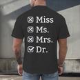 Miss Mrs Ms Dr Doctorate Doctor Graduation Men's Back Print T-Shirt