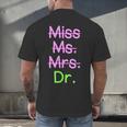 MIss Ms Mrs Dr Graduation Phd Pink And Green Class 2021 Men's Back Print T-Shirt
