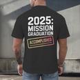 Mission Graduation Accomplished For Class Of 2025 Men's Back Print T-Shirt