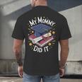 My Mommy Did It Mom Graduation Men's Back Print T-Shirt