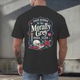 Morally Grey Merch Dark Romance Romantasy Smutty Book Lover Men's Back Print T-Shirt