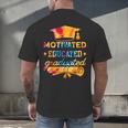 Motivated Educated Graduated Graduation Men's Back Print T-Shirt