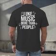 I Like Music More Than People Music Lover & Introvert Men's Back Print T-Shirt I Like Music More Than People Music Lover & Introvert Men's Back Print T-Shirt
