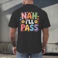 Nah I'Ll Pass Introvert Excuse Rest Humor Men's Back Print T-Shirt Nah I'Ll Pass Introvert Excuse Rest Humor Men's Back Print T-Shirt