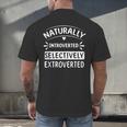 Naturally Introverted Selectively ExtrovertedIntrovert Joke Men's Back Print T-Shirt Naturally Introverted Selectively ExtrovertedIntrovert Joke Men's Back Print T-Shirt