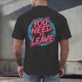 You Need To Leave Introvert Mood Space Men's Back Print T-Shirt