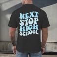 Next Stop High School Elementary School Graduation 2025 Men's Back Print T-Shirt
