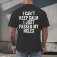 Nurse Graduation I Can't Keep Calm I Passed My NCLEX Men's Back Print T-Shirt