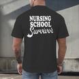 Nursing School Survivor Nurse Graduation Medical T-Shirt Men's Back Print T-Shirt