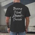 Nursing School Survivor Shirt Nurse Student Graduation Men's Back Print T-Shirt