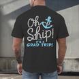 Oh Ship It's a Grad Trip Cruise Graduation T-Shirt T-Shirt Men's Back Print T-Shirt