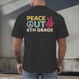 Peace Out 6th Grade Graduation Last Day Of School Men's Back Print T-Shirt