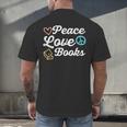 Peace Love Books Read Book Reading Librarian Across America Men's Back Print T-Shirt