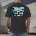 Pharmacy Graduation Pharmacist Pharmd Parent Grad Dad Brag Men's Back Print T-Shirt