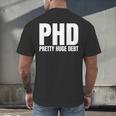 PHD Pretty Huge Debt Doctoral Degree PHD Graduation Men's Back Print T-Shirt