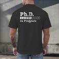 PhD In Progress PhD Doctoral Degree Graduation Doctorate Men's Back Print T-Shirt