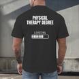 Physical Therapy Degree Loading Student Graduation Men's Back Print T-Shirt