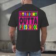 Pink STRAIGHT OUTTA Preschool PRE-K Graduation Men's Back Print T-Shirt