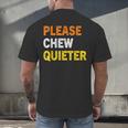 Please Chew Quieter Introvert Silence Lover Quote Men's Back Print T-Shirt Please Chew Quieter Introvert Silence Lover Quote Men's Back Print T-Shirt