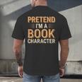 Pretend I'm A Book Character Men's Back Print T-Shirt