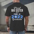 Proud Big Sister Of Pre K School Graduate 2022 Graduation Men's Back Print T-Shirt