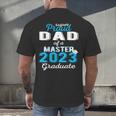 Proud Dad Of 2023 Class Master Graduate Family Graduation Men's Back Print T-Shirt